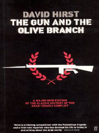 Cover for David Hirst · The Gun and the Olive Branch: The Roots of Violence in the Middle East (Paperback Book) [Main edition] (2003)