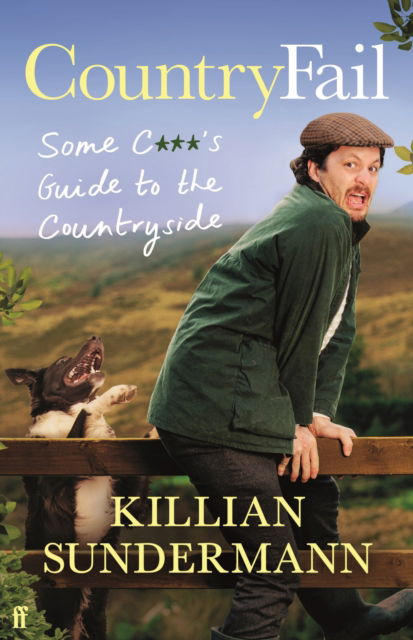 Cover for Killian Sundermann · CountryFail: Some C***'s Guide to the Countryside (Hardcover Book) [Main edition] (2024)