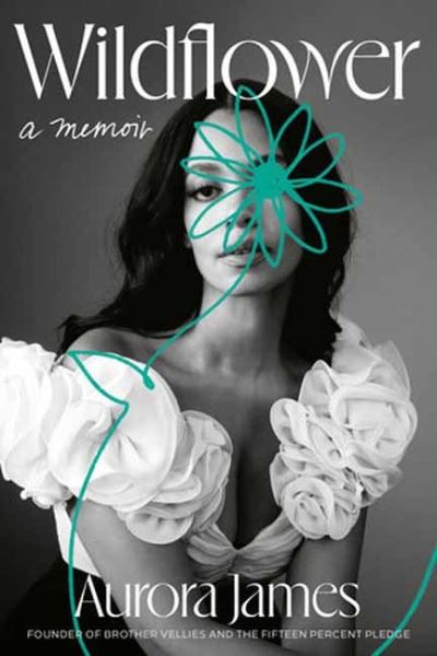 Cover for Aurora James · Wildflower: A Memoir (Hardcover Book) (2023)