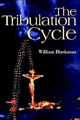 Cover for William A. Blackmon · The Tribulation Cycle (Paperback Book) (2000)