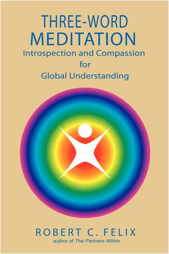 Cover for Robert Felix · Three Word Meditation: the Power of Partnerships Between Prayer and Meditation (Pocketbok) (2005)