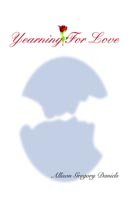 Yearning for Love - Allison Daniels - Livres - Authors Choice Press - 9780595376452 - 17 janvier 2006