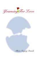 Yearning for Love - Allison Daniels - Books - Authors Choice Press - 9780595376452 - January 17, 2006