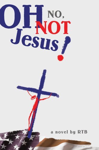 Cover for Rtb · Oh No, Not Jesus! (Taschenbuch) (2007)