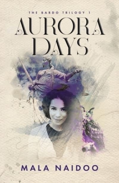 Cover for Mala Naidoo · Aurora Days (Paperback Book) (2020)