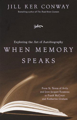 Cover for Jill Ker Conway · When Memory Speaks: Exploring the Art of Autobiography (Paperback Book) [Reprint edition] (1999)