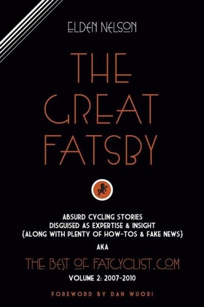 Cover for Elden Nelson · The Great Fatsby (The Best of Fatcyclist.com) (Volume 2) (Paperback Bog) (2014)