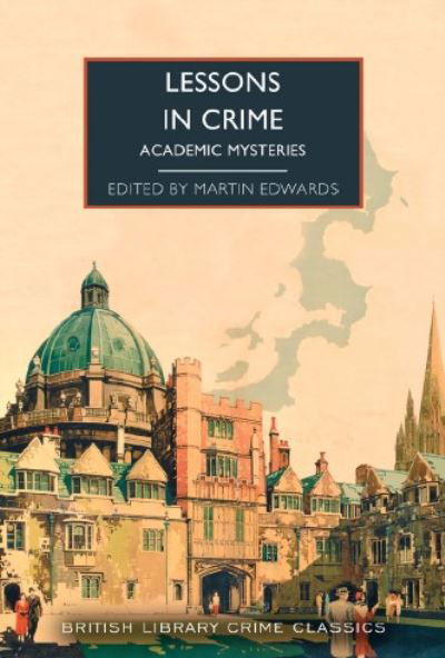 Cover for Lessons in Crime: Academic Mysteries - British Library Crime Classics (Paperback Book) (2024)