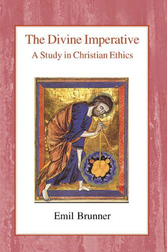 Cover for Emil Brunner · The Divine Imperative: A Study in Christian Ethics (Paperback Book) (2003)