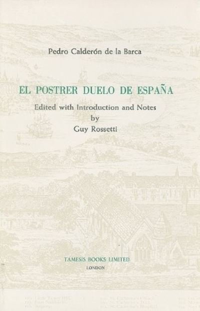 Cover for Pedro Calderon de la Barca · El Postrer Duelo de Espana - Textos B (Innbunden bok) (1977)