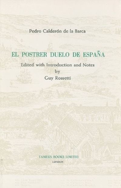 Cover for Pedro Calderon de la Barca · El Postrer Duelo de Espana - Textos B (Hardcover Book) (1977)