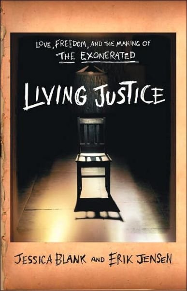 Cover for Erik Jensen · Living Justice: Love, Freedom and the Making of &quot;The Exonerated&quot; (Bok) (2006)