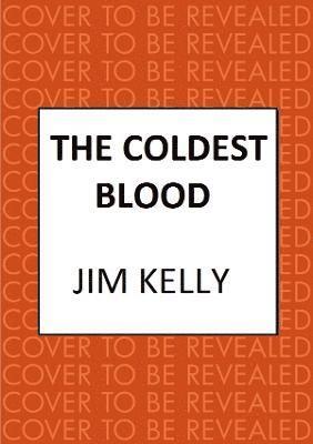 Cover for Kelly, Jim (Author) · The Coldest Blood: The gripping mystery series set against the Cambridgeshire fen - Dryden Mysteries (Taschenbuch) (2023)