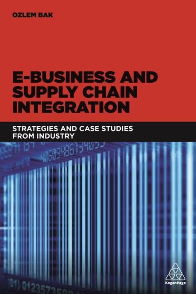 Cover for Bak · E-Business and Supply Chain Integration: Strategies and Case Studies from Industry (Pocketbok) (2018)