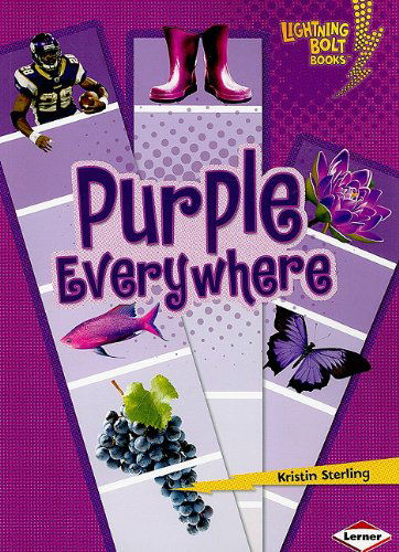 Cover for Kristin Sterling · Purple Everywhere (Lightning Bolt Books: Colors Everywhere) (Pocketbok) (2010)