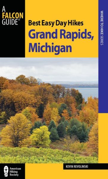 Cover for Kevin Revolinski · Best Easy Day Hikes Grand Rapids, Michigan - Best Easy Day Hikes Series (Pocketbok) (2012)