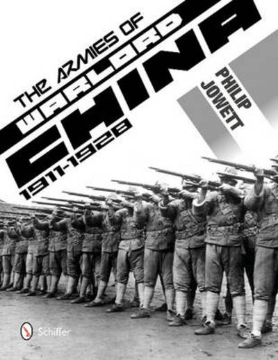 Cover for Philip Jowett · The Armies of Warlord China 1911-1928 (Hardcover Book) (2014)