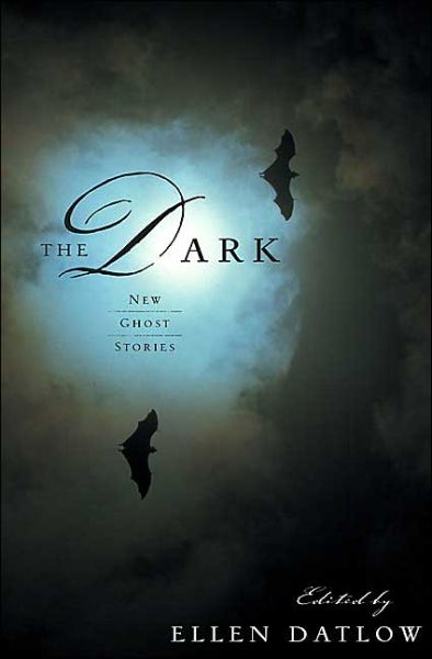 Cover for Ellen Datlow · The Dark: New Ghost Stories (Paperback Book) (2004)