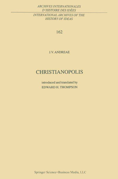 J.v. Andreae · Christianopolis - International Archives of the History of Ideas / Archives Internationales d'Histoire des Idees (Gebundenes Buch) [1999 edition] (1999)