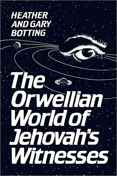 Cover for Gary Botting · The Orwellian World of Jehovah's Witnesses - Heritage (Paperback Book) [Second Printing edition] (1984)