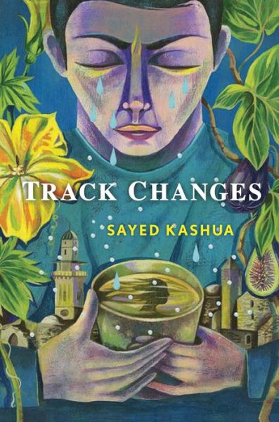 Track Changes - Sayed Kashua - Books - Grove/Atlantic, Incorporated - 9780802148452 - January 19, 2021