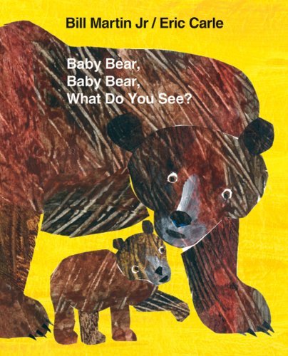 Baby Bear, Baby Bear, What Do You See? Big Book - Brown Bear and Friends - Jr. Bill Martin - Kirjat - Henry Holt and Co. (BYR) - 9780805093452 - tiistai 15. helmikuuta 2011