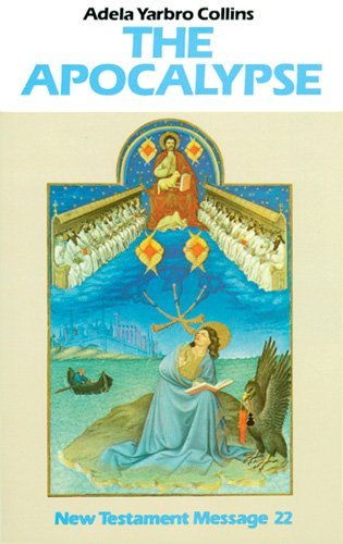 The Apocalypse (New Testament Message) - Adela  Yarbro Collins - Books - Michael Glazier - 9780814651452 - November 1, 1979