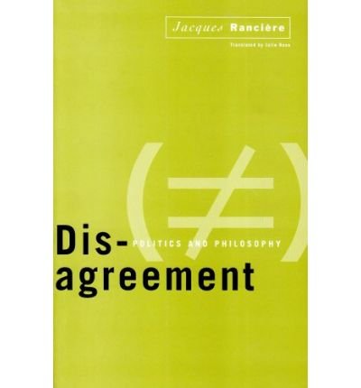 Cover for Jacques Ranciere · Disagreement: Politics And Philosophy (Paperback Book) (2004)