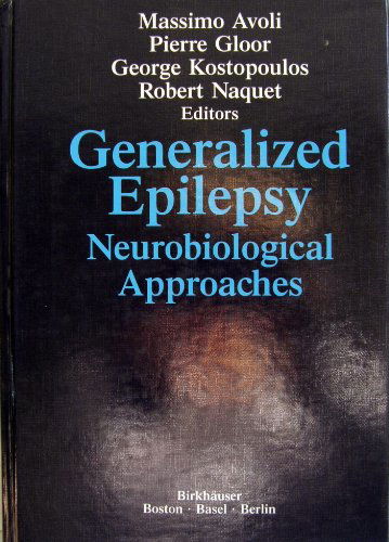 Cover for Massimo Avoli · Generalized Epilepsy: Neurobiological Approaches (Hardcover Book) [1990 edition] (1990)