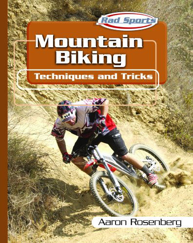 Cover for Aaron Rosenberg · Mountain Biking: Techniques and Tricks (Rad Sports Techniques and Tricks) (Gebundenes Buch) (2002)