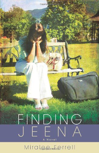 Cover for Miralee Ferrell · Finding Jeena – A Novel (Paperback Book) (2010)