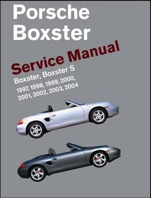Cover for Bentley Publishers · Porsche Boxster Service Manual: 1997-2004: Boxster, Boxster S (Hardcover Book) (2010)