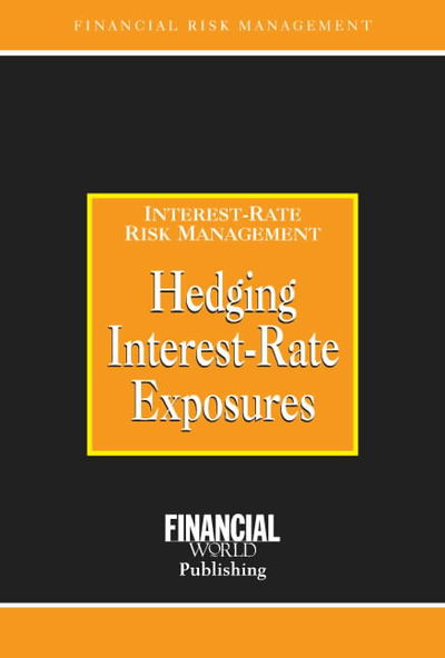 Cover for Brian Coyle · Hedging Interest Rate Exposures - Risk Management / Interest Risk Management S. (Hardcover Book) [Revised edition] (2001)