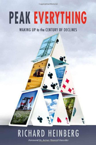 Cover for Richard Heinberg · Peak Everything: Waking Up to the Century of Declines (Paperback Book) [Reprint edition] (2010)