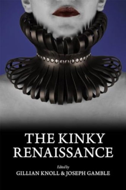 Cover for The Kinky Renaissance (Paperback Book) (2024)