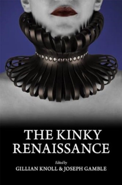 The Kinky Renaissance (Paperback Book) (2024)
