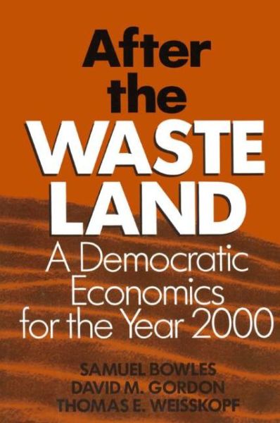 Cover for Samuel Bowles · After the Waste Land: Democratic Economics for the Year 2000 (Paperback Book) (1990)