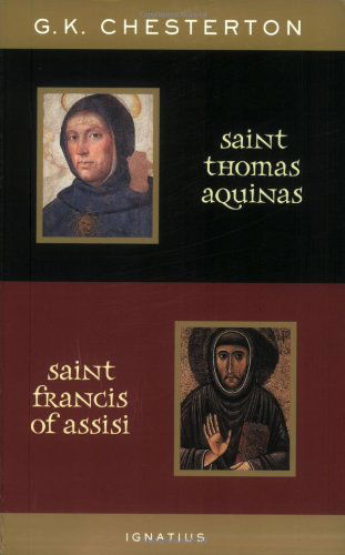 Cover for G. K. Chesterton · St. Thomas Aquinas and St. Francis of Assisi: with Introductions by Ralph Mcinerny and Joseph Pearce (Paperback Book) (2002)