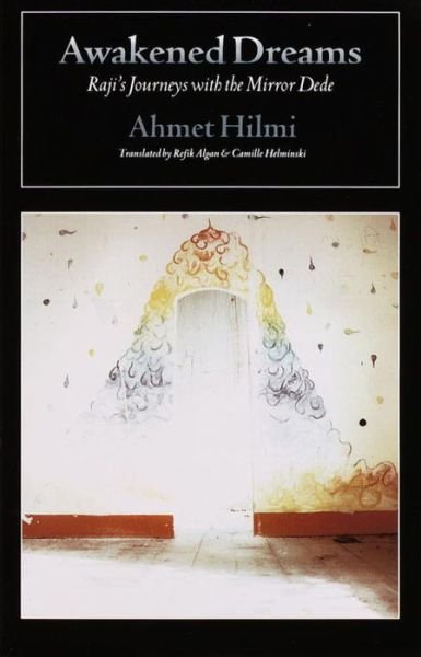 Cover for Ahmet Hilmi · Awakened Dreams: Raji's Journeys with the Mirror Dede (Paperback Book) (1999)