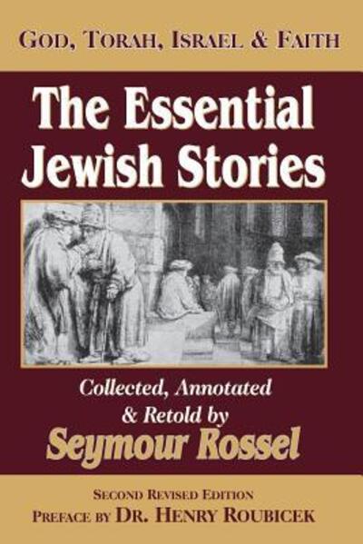 Cover for Seymour Rossel · The Essential Jewish Stories God, Torah, Israel &amp; Faith (Paperback Book) (2018)