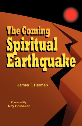 The Coming Spiritual Earthquake: Another Perspective of the Coming Raptures - James Harman - Kirjat - Prophecy Countdown Publications - 9780963698452 - maanantai 2. huhtikuuta 2012