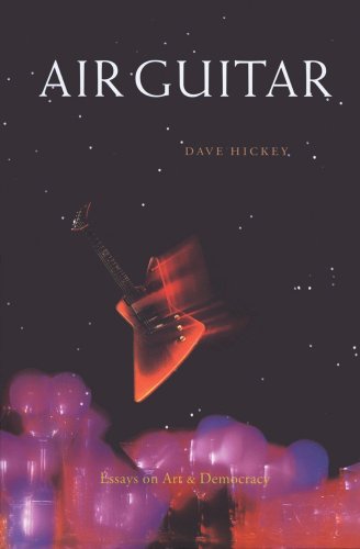 Cover for Dave Hickey · Air Guitar: Essays on Art and Democracy (Paperback Book) [1st edition] (1997)