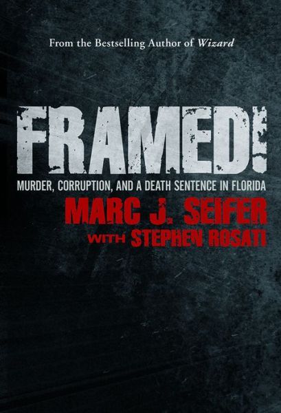 Cover for Marc J. Seifer · Framed!: Murder, Corruption, and a Death Sentence in Florida (Paperback Book) (2014)