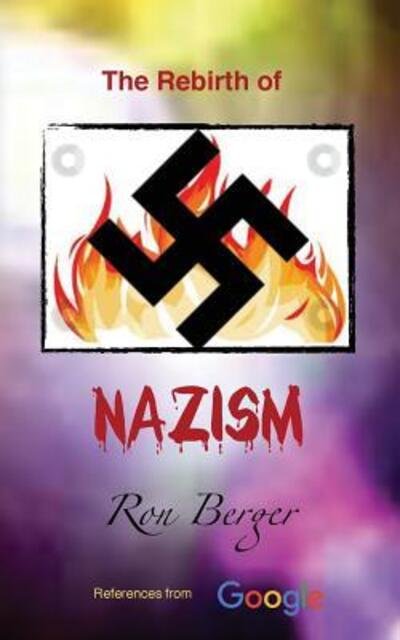 Cover for Ron Berger · The Rebirth of Nazism (Paperback Book) (2017)