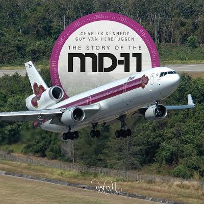 Cover for Charles Kennedy · The Story Of The MD-11 (Hardcover Book) (2017)