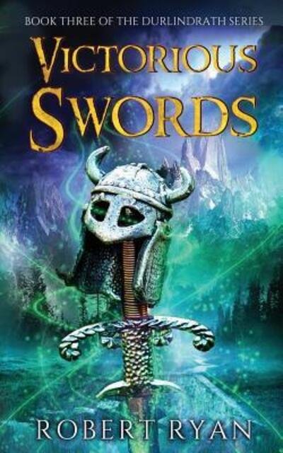 Victorious Swords - Robert Ryan - Books - Trotting Fox Press - 9780994205452 - July 18, 2016