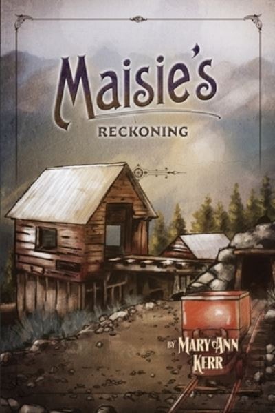 Cover for Mary Ann Kerr · Maisie's Reckoning (Paperback Book) (2020)