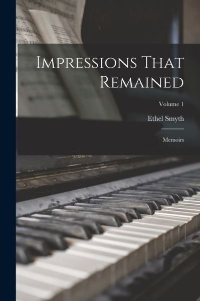 Cover for Ethel Smyth · Impressions That Remained (Bok) (2022)