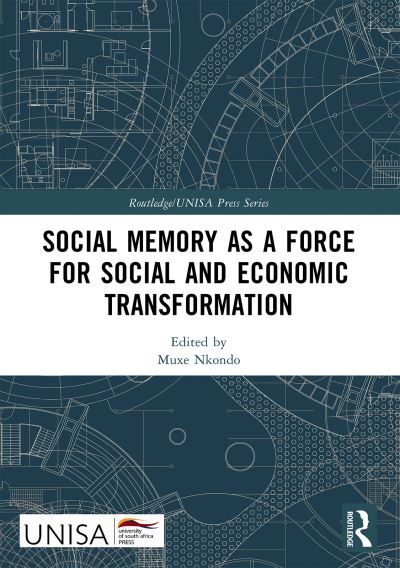 Social Memory as a Force for Social and Economic Transformation - Routledge / UNISA Press Series (Paperback Book) (2024)