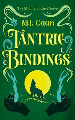 Cover for M.J. Caan · Tantric Bindings - Midlife Enclave (Paperback Book) (2025)
